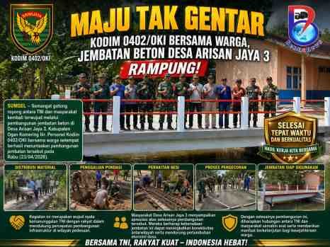 Gotong Royong Kodim 0402/OKI dan Warga Tuntaskan Pembangunan Jembatan Beton Garuda di Desa Arisan Jaya 3